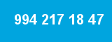994 217 18 47